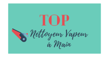 MEILLEUR NETTOYEUR VAPEUR A MAIN EN 2021 Le meilleur nettoyeur vapeur à main